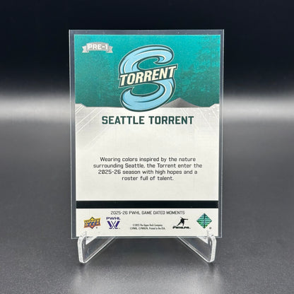 2025-26 Upper Deck PWHL Game Dated Moments SEATTLE TORRENT #PRE-1