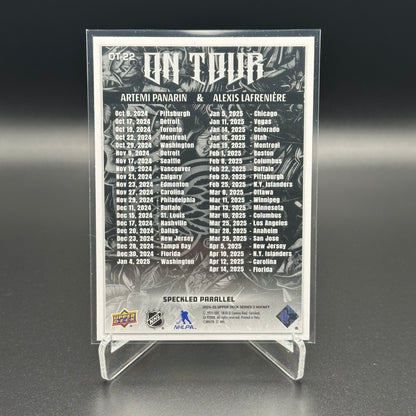 2024-25 UD Series 2 ARTEMI PANARIN / ALEXIS LAFRENIERE #OT-22 On Tour Speckled