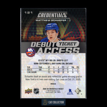 2025-26 Upper Deck Credentials MATTHEW SCHAEFER #121 Debut Ticket Access Red RC /249