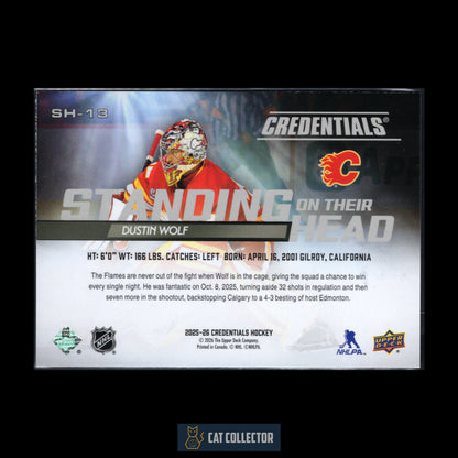 2025-26 Upper Deck Credentials DUSTIN WOLF #SH-13 Standing On Their Head