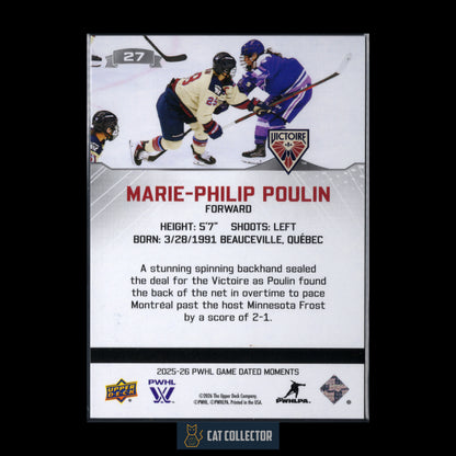 2025-26 UD PWHL Game Dated Moments MARIE-PHILIP POULIN #27 Backhand Goal
