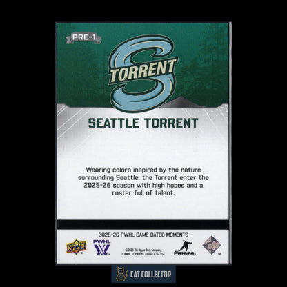 2025-26 UD PWHL Game Dated Moments SEATTLE TORRENT #PRE-1