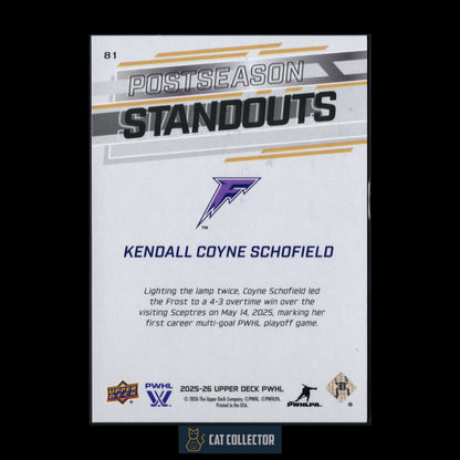 2025-26 UD PWHL KENDALL COYNE SCHOFIELD #81 Postseason Standouts Deluxe /250