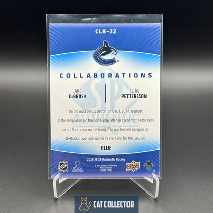 2025-26 UD SP Authentic JAKE DEBRUSK / ELIAS PETTERSSON #CLB-22 Collaborations Blue