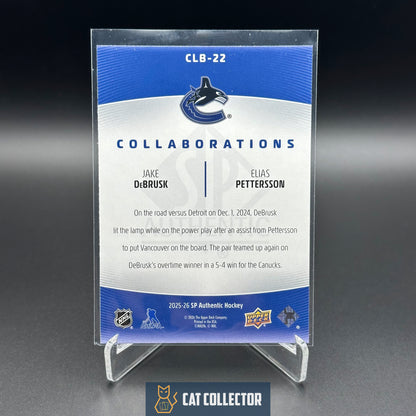 2025-26 UD SP Authentic JAKE DEBRUSK / ELIAS PETTERSSON #CLB-22 Collaborations