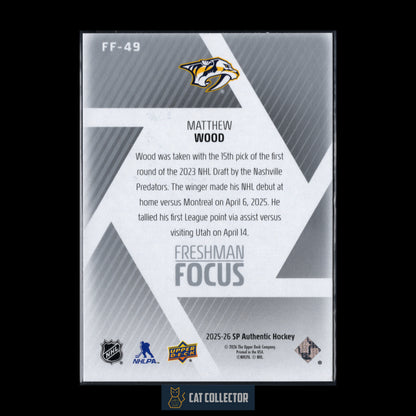 2025-26 Upper Deck SP Authentic MATTHEW WOOD #FF-49 Freshman Focus RC