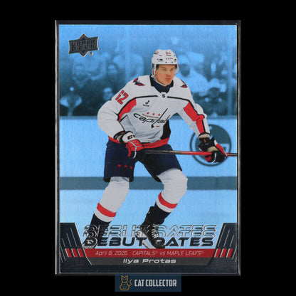 2026-27 UD Series 1 ILYA PROTAS #DD-16 Debut Dates RC