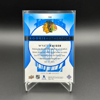 2023-24 UD SP Authentic WYATT KAISER #108 Rookie Authentics - Chicago Blackhawks