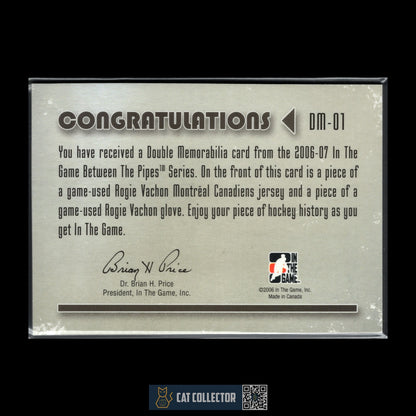 2006-07 In The Game Between the pipes ROGIE VACHON #DM-01 Double Memorabilia