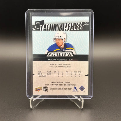 2023-24 UD Credentials HUGH MCGING #112 Debut Ticket Access 722/999 RC