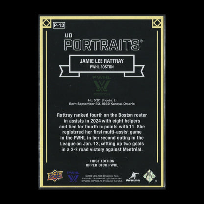 2024-25 UD PWHL JAMIE LEE RATTRAY #P-12 UD Portraits - 1st EDITION!