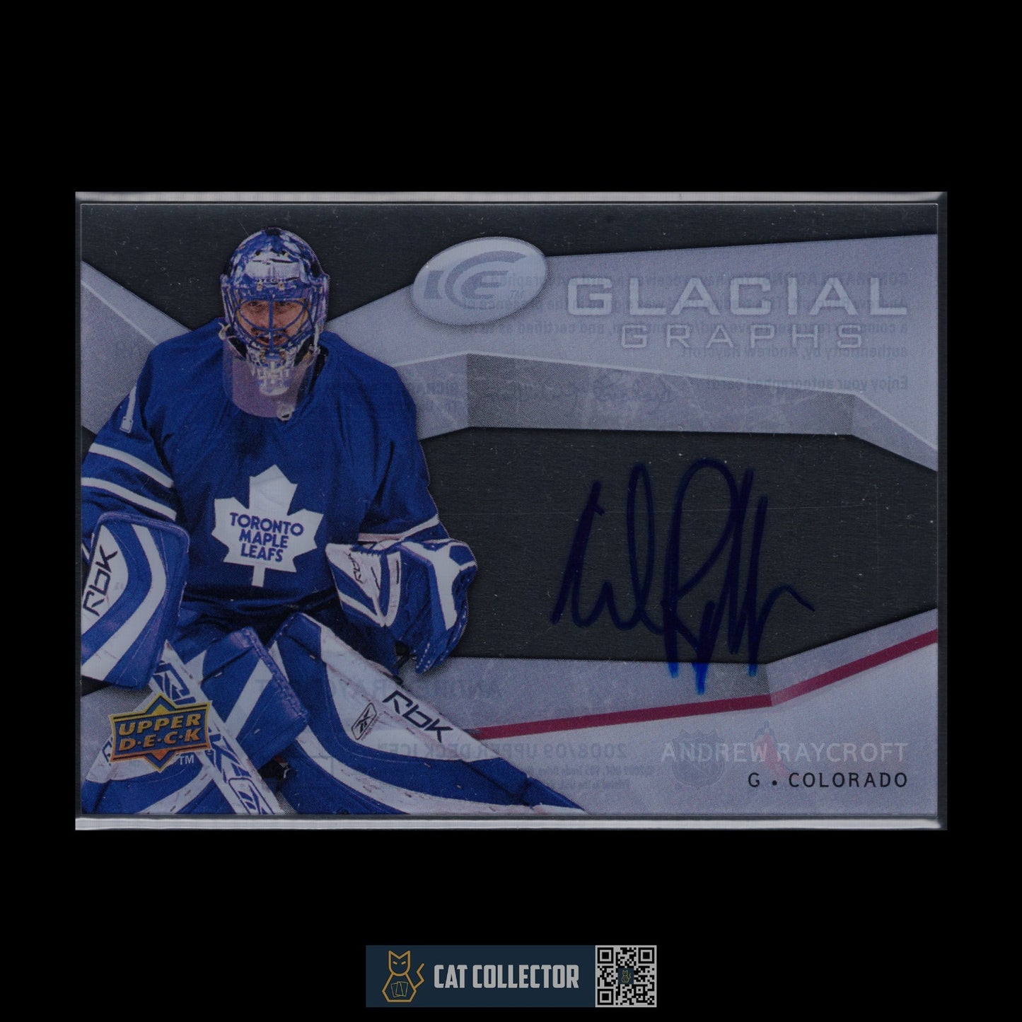 2008-09 UD Ice ANDREW RAYCROFT #GG-AR Glacial Graphs Auto