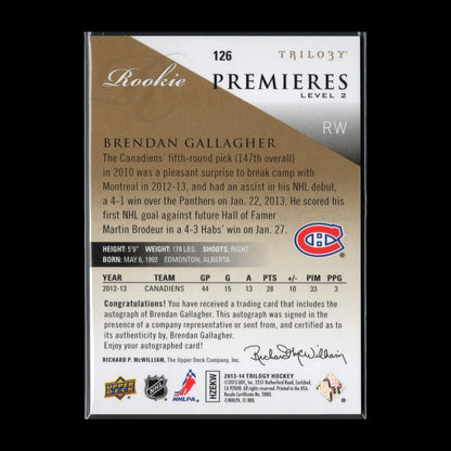 2013-14 UD Trilogy BRENDAN GALLAGHER #126 Rookie premieres Level 2 RC /399 Auto