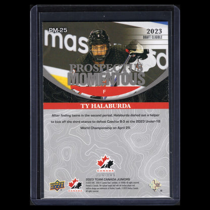 2023 UD Team Canada TY HALABURDA #PM-25 Prospectus Momentous Orange 75/75