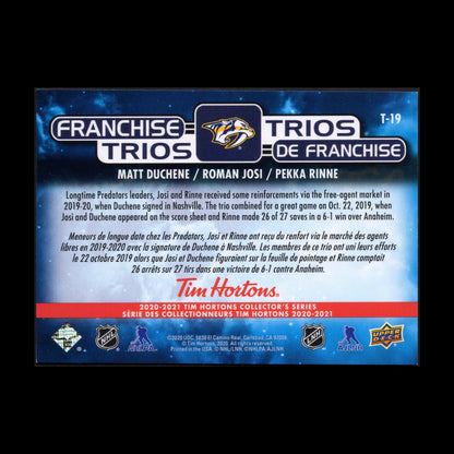 2020-21 UD TimHortons MATT DUSCHENE/ROMAN JOSI/PEKKA RINNE #T-19 Franchise Trios