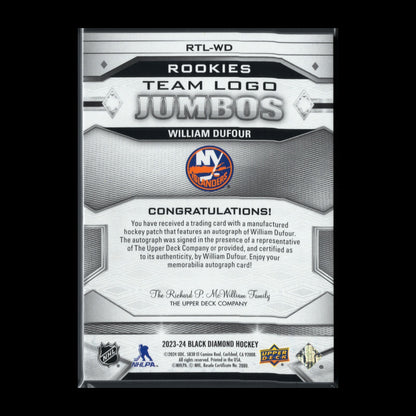 2023-24 UD Black Diamond WILLIAM DUFOUR #RTL-WD Team Logo Jumbo RC /99 Auto