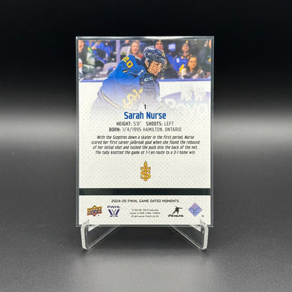 2024-25 UD PWHL Game Dated Moments SARAH NURSE #1 Toronto - ONLINE EXCUSIVE!