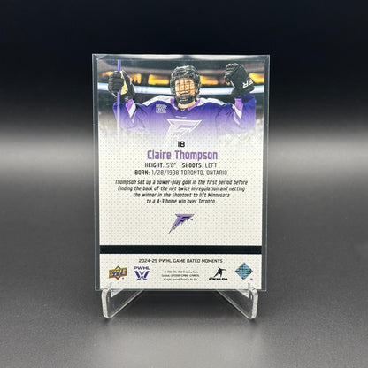 2024-25 UD PWHL Game Dated Moments CLAIRE THOMPSON #18 Rookie ONLINE EXCUSIVE!