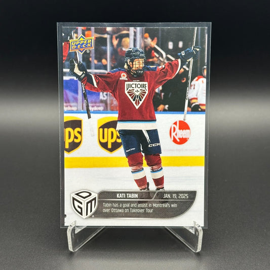 2024-25 UD PWHL Game Dated Moments KATI TABIN #13 ONLINE EXCUSIVE!